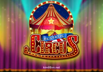 Ecstatic Circus - Trò chơi slot xiếc sôi động tại Kim88